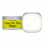 Calm Yo Tits, Mary!