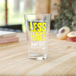 Less Hate, More Bate Pint Glass