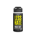 Less Hate, More Bate Stainless Steel Water Bottle, Standard Lid -B8rBrand